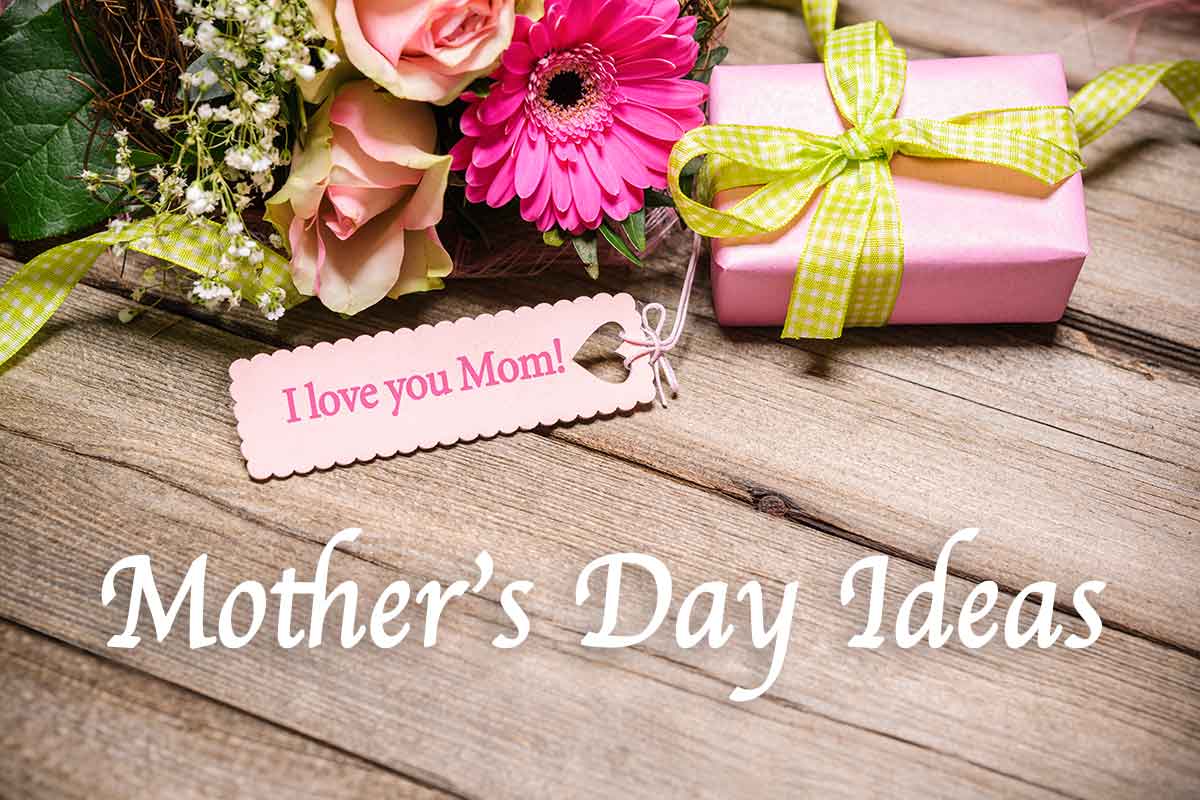 Mother's Day Ideas in Williams Arizona